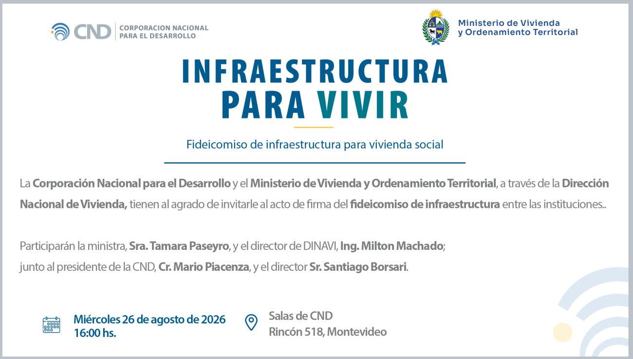 Firma de fideicomiso de infraestructura entre la CND y MVOT, a través de DINAVI